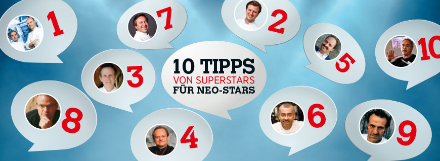 10 Tipps von Superstars für Neo-Stars
